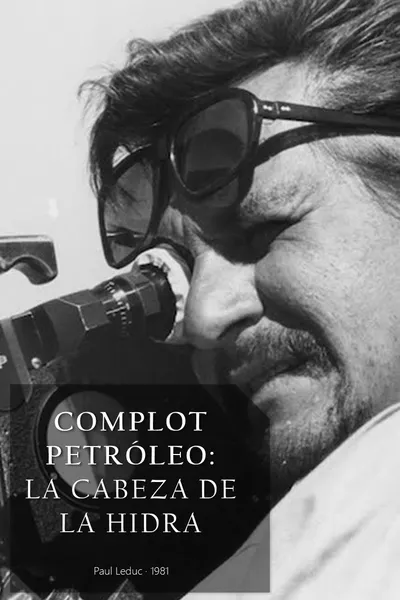 Complot Petróleo: La cabeza de la hidra