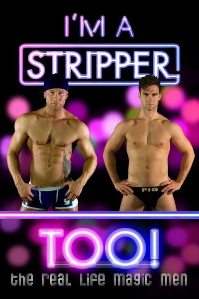 I'm a Stripper Too!