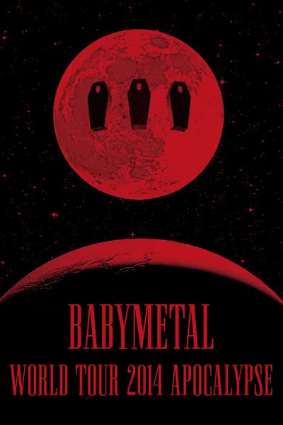 BABYMETAL - World Tour 2014 - Apocalypse