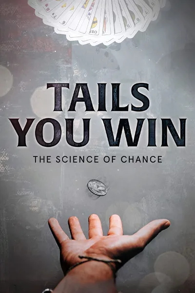 Tails You Win: The Science of Chance
