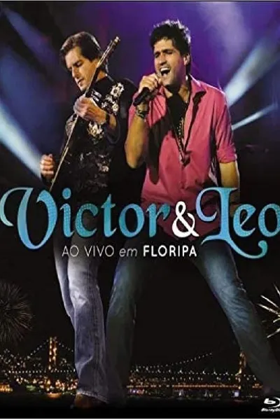 Victor e Léo - Ao Vivo em Floripa