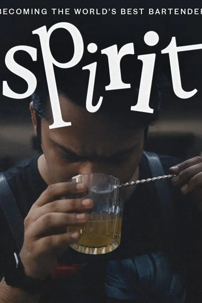 Spirit - Becoming the World's Best Bartender