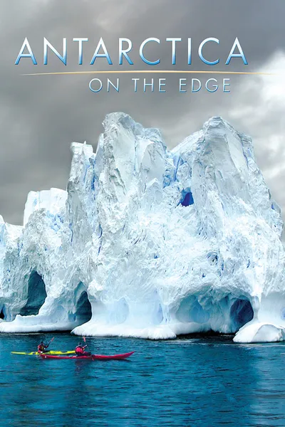 Antarctica: On the Edge