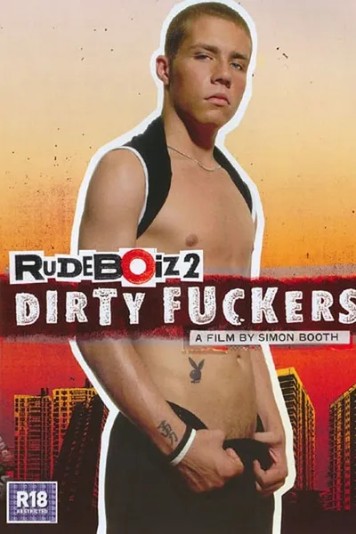 RudeBoiz 2: Dirty Fuckers