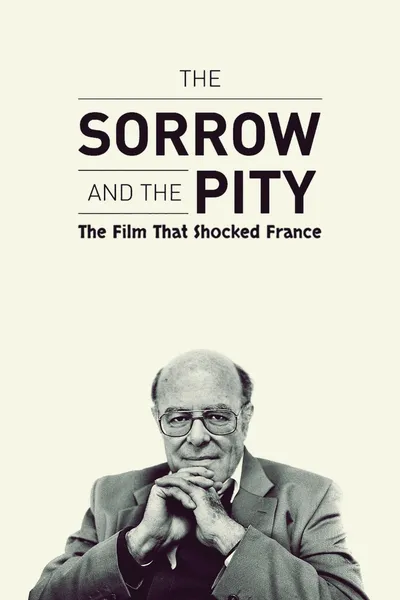 The Sorrow and the Pity: The Film That Shocked France
