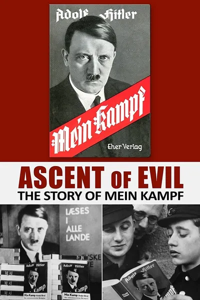 Ascent of Evil: The Story of Mein Kampf