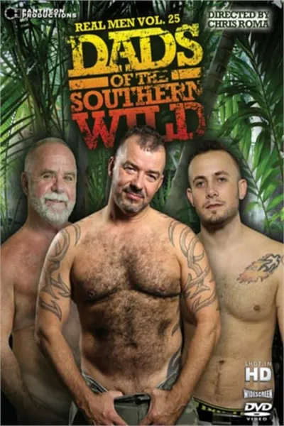 Real Men 25: Dads of the Southern Wild