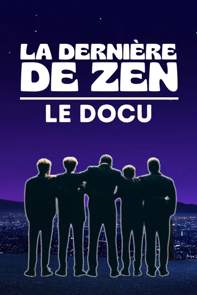 La Dernière De Zen - Le Docu