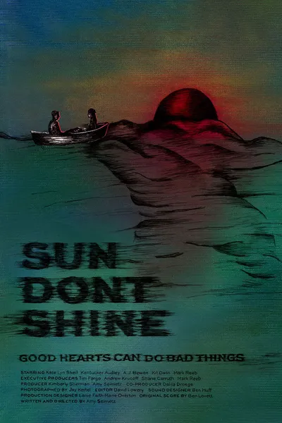 Sun Don't Shine