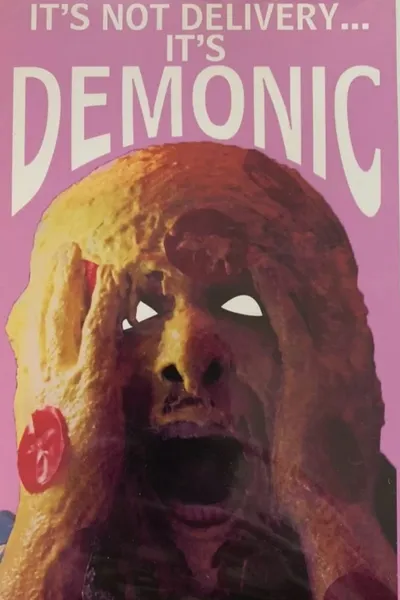 It's Not Delivery...It's Demonic