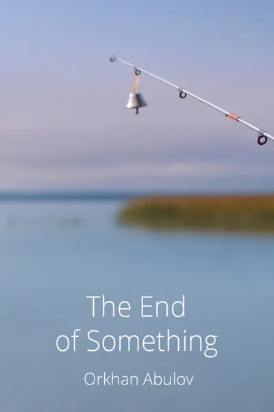 The End of Something