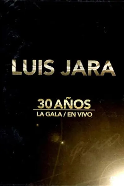 Luis Jara La Gala 30 años