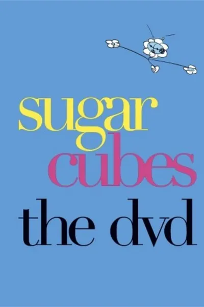Sugar Cubes - The DVD