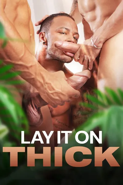 Lay It On Thick