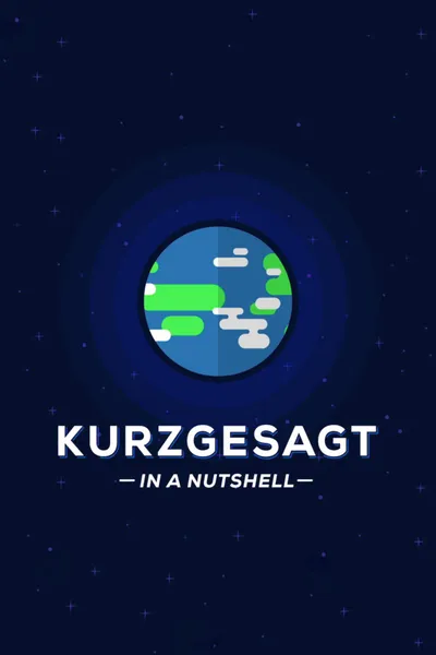 Kurzgesagt - In a Nutshell