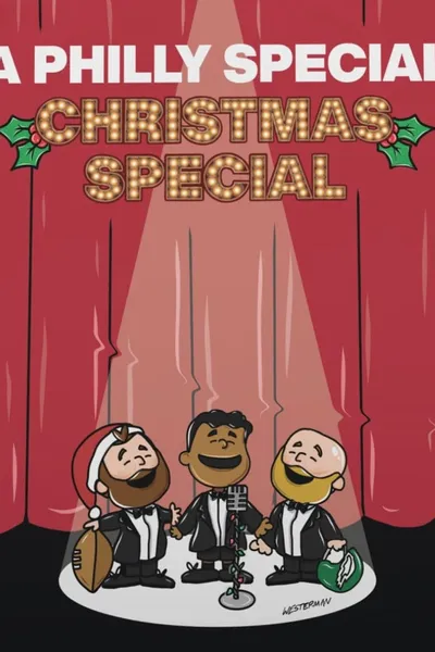 A PHILLY SPECIAL CHRISTMAS SPECIAL