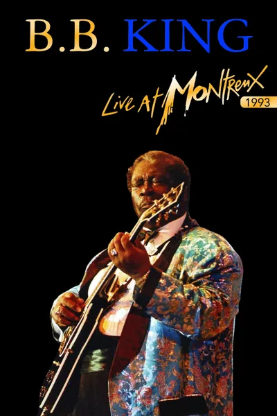 B.B. King: Live At Montreux 1993