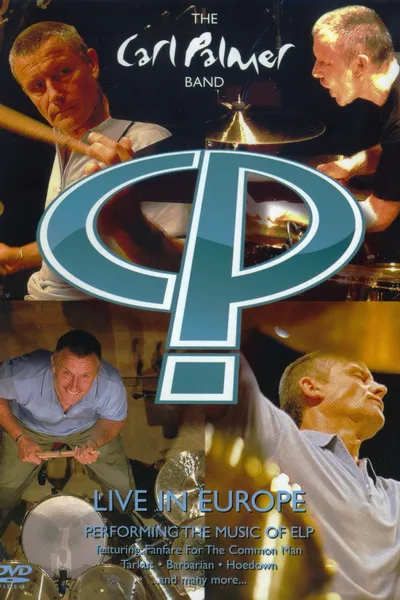 Carl Palmer Band - Live in Europe