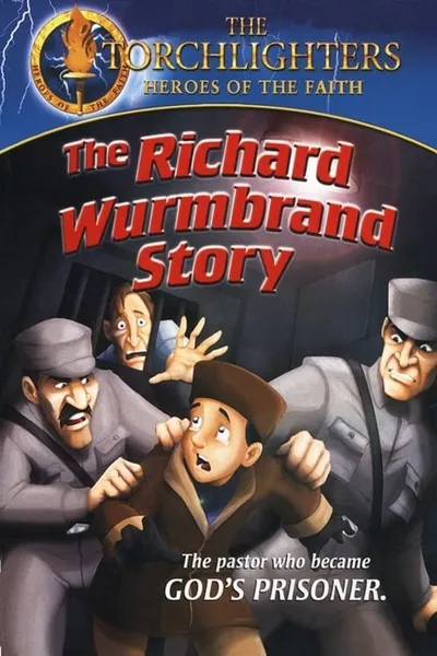 Torchlighters: The Richard Wurmbrand Story