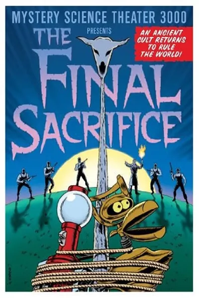 Mystery Science Theater 3000: The Final Sacrifice