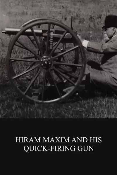 Hiram Maxim and His Quick-firing Gun