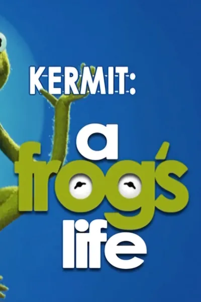 Kermit: A Frog's Life