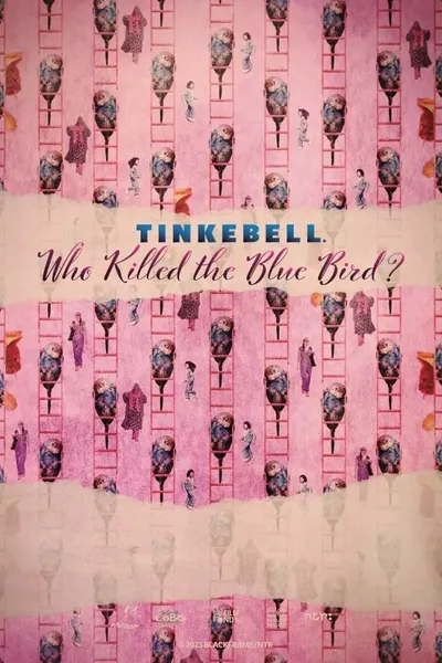 Tinkebell - Who Killed the Blue Bird?