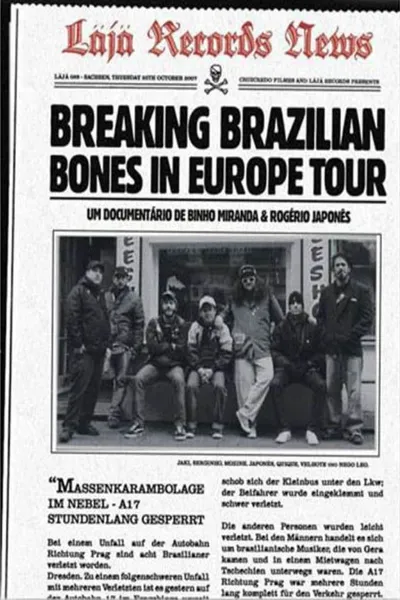 Breaking Brazilian Bones in Europe Tour