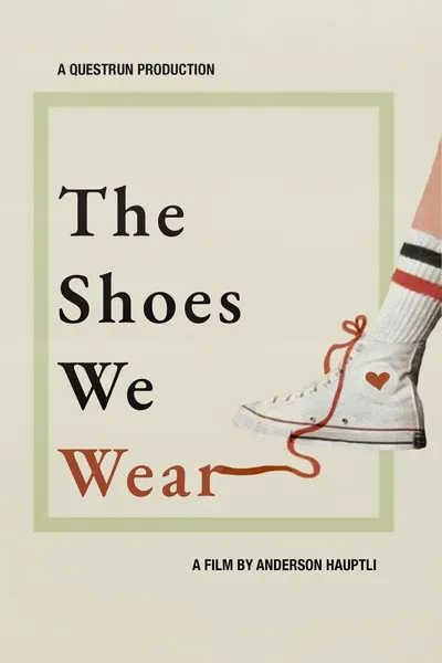 The Shoes We Wear