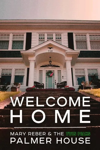 Welcome Home: Mary Reber and the Twin Peaks Palmer House