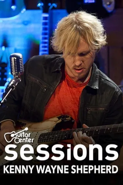 Kenny Wayne Shepherd: Guitar Center Sessions