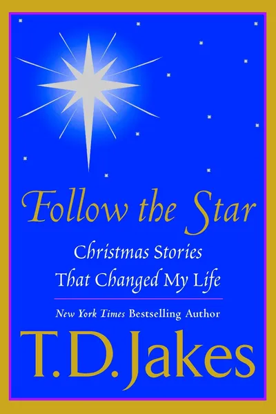 T.D. Jakes Presents: "Follow The Star"