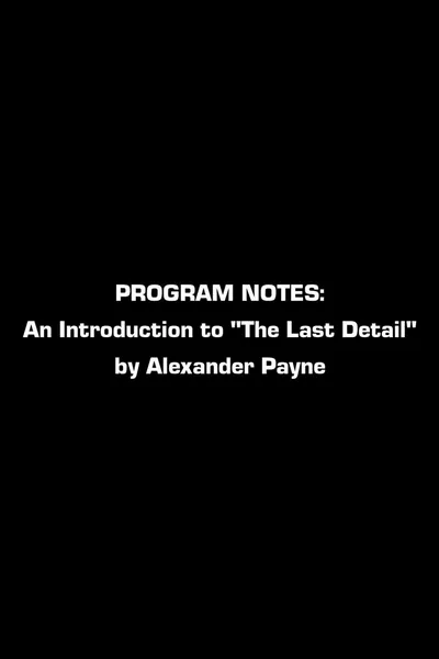 Program Notes: An Introduction To The Last Detail By Alexander Payne