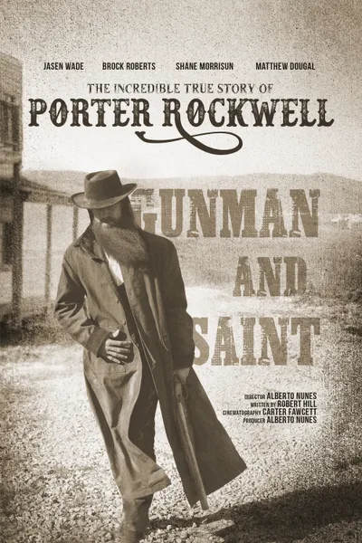 Porter Rockwell: Gunman and Saint