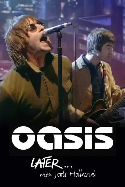 Later... Presents Oasis