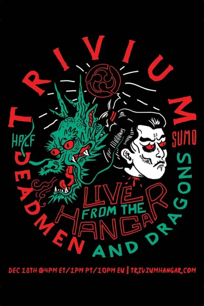 Trivium – Live From The Hangar: Deadmen & Dragons