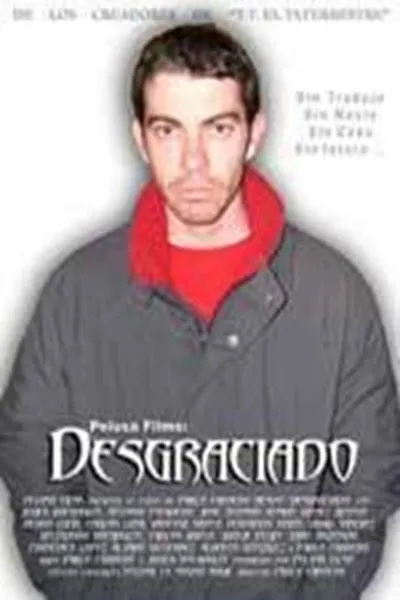 El desgraciado