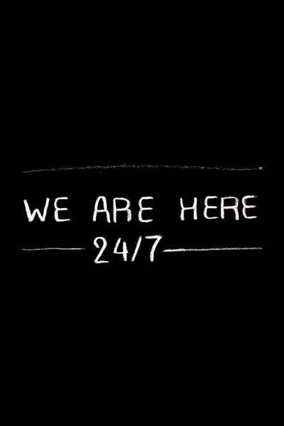 We are here 24/7