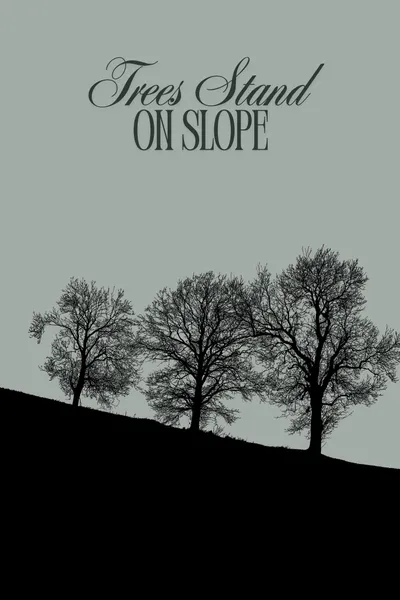 Trees Stand on Slope