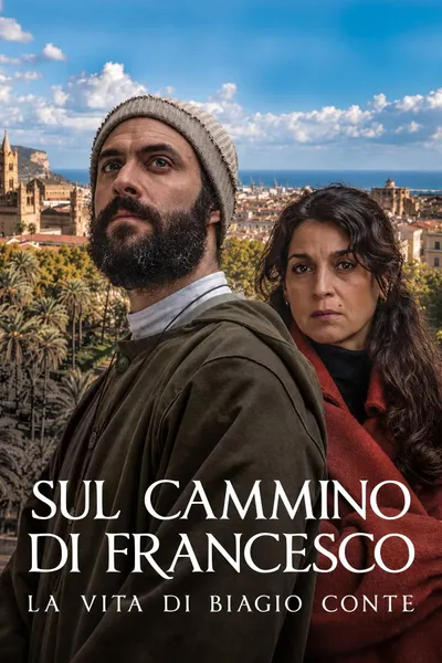 Sul cammino di Francesco - La vita di Biagio Conte