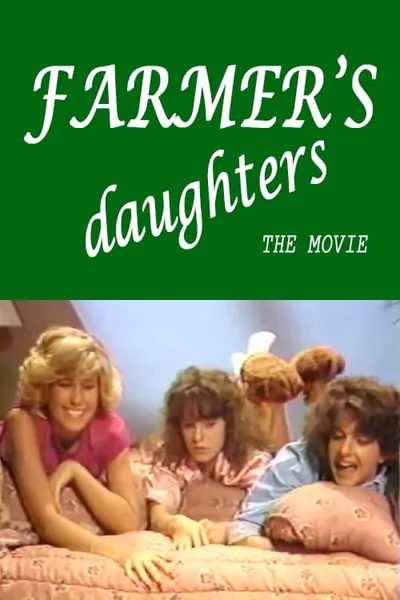 Farmer's Daughters: The Movie