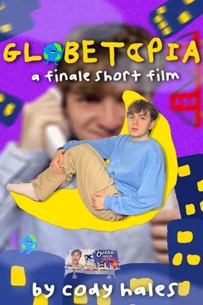 Cody Hales - GLOBETOPIA (A Short Film)