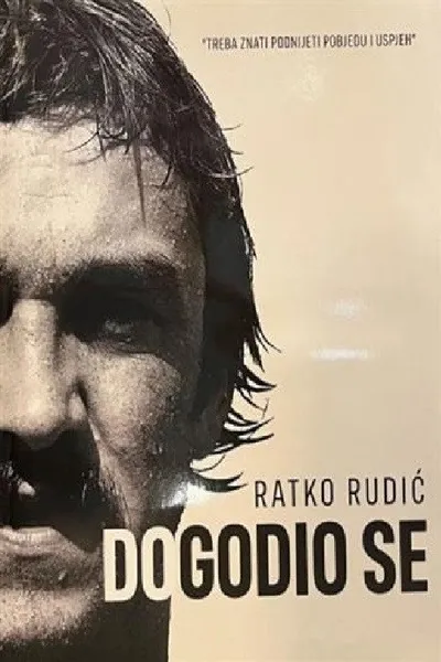 He Came to Be - Ratko Rudic