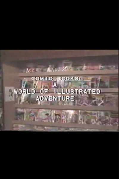 Comic Books: A World of Illustrated Adventure