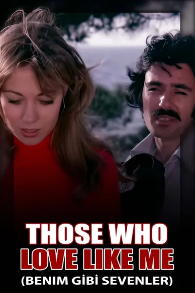 Those Who Love Like Me
