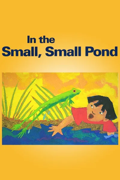 In the Small, Small Pond