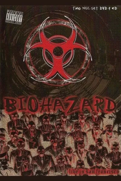 Biohazard: Live in San Francisco