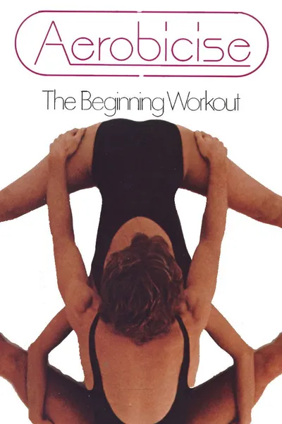 Aerobicise: The Beginning Workout