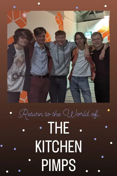 Return to the World of... the Kitchen Pimps