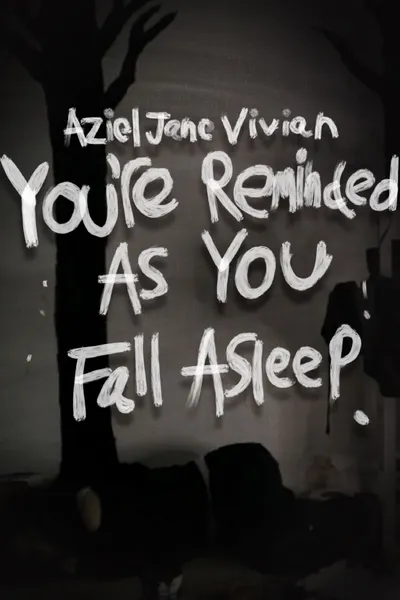 You're Reminded As You Fall Asleep